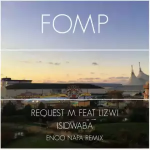 ReQuest M, Lizwi X Enoo Napa - Isidwaba (Enoo Napa Remix)